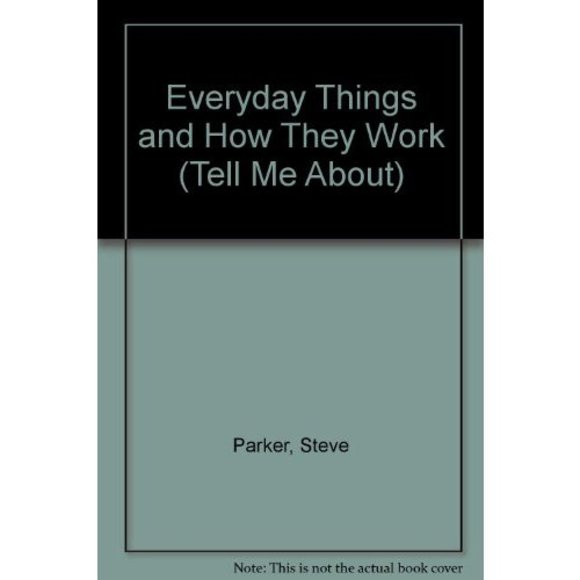 Everyday Things and How They Work (Tell Me About) (Paperback) - Picture 1 of 1